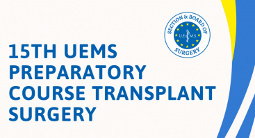 15TH UEMS PREPARATORY COURSE TRANSPLANT SURGERY